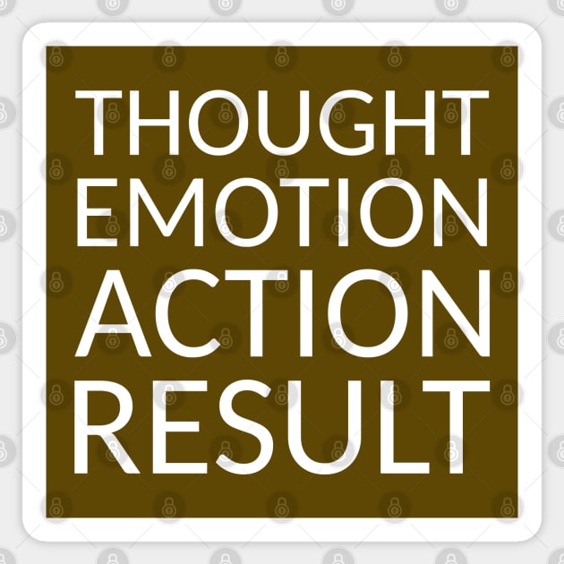 THOUGHT EMOTION ACTION RESULT, Pragmatic Sticker by FlyingWhale369